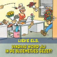 Vandaag word jij in de bloemetjes gezet