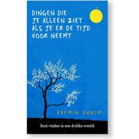 Dingen die je alleen ziet als de tijd neemt