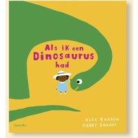 Als ik een dinosaurus had