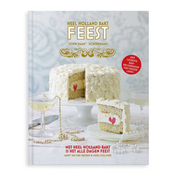 Heel Holland bakt - Feest - Hardcover