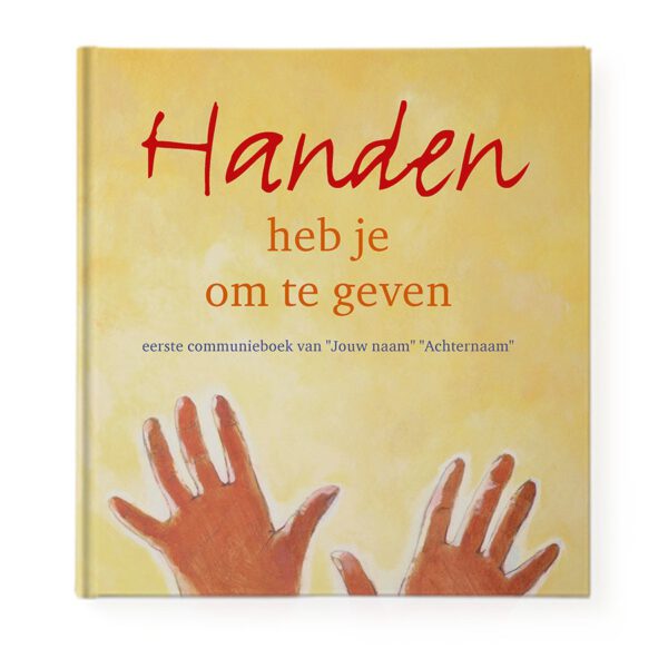 Communieboek - Handen heb je om te geven - Hardcover